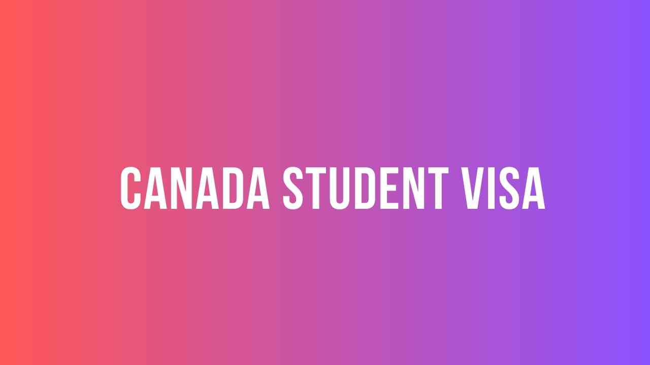 How to Apply for a Canada Student Visa and Study Permit